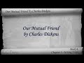 Part 13 - Our Mutual Friend by Charles Dickens (Book 4, Chs 1-5)