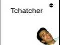 Tchatcher (définition de mots marseillais)