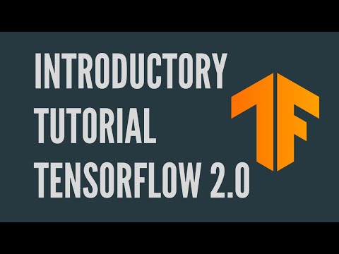 TensorFlow 2.0 - Introductory Tutorial