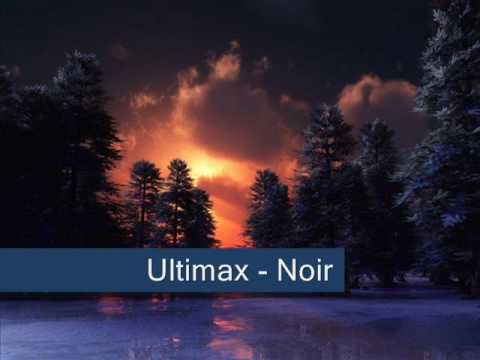 Ultimax - Noir (chill out)