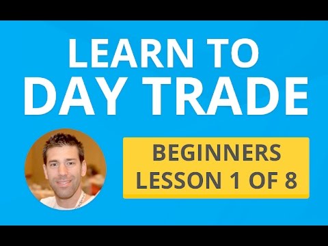 Learn to Day Trade – Beginners Lesson 1 of 8