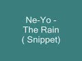 Ne-Yo  -  The Rain (Snippet)