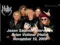 Brian Vollmer (Helix) November 10, 2009 Jason Saulnier Show