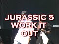 JURASSIC 5 AND DAVE MATTHEWS WORK IT OUT