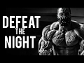 Aesthetic Bodybuilding Motivation Defeat The Night 2017