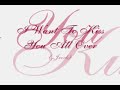 I Want To Kiss You All Over - Jrock