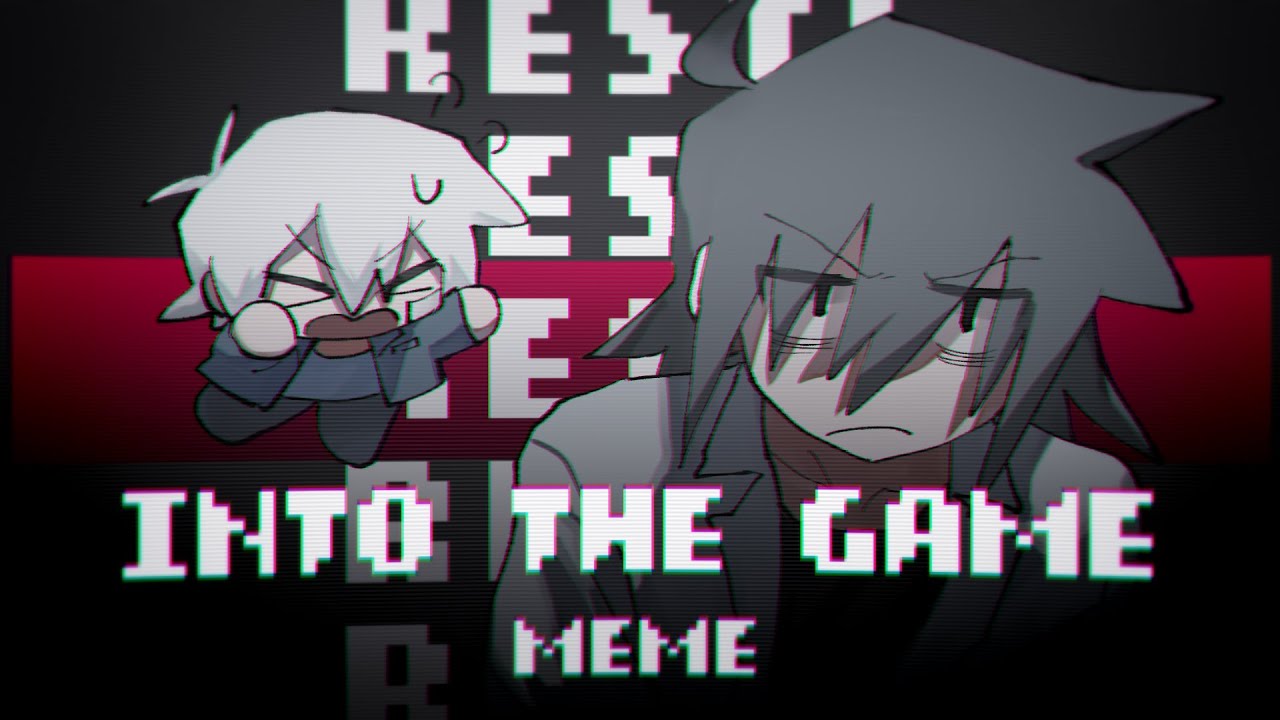 INTO THE GAME | meme