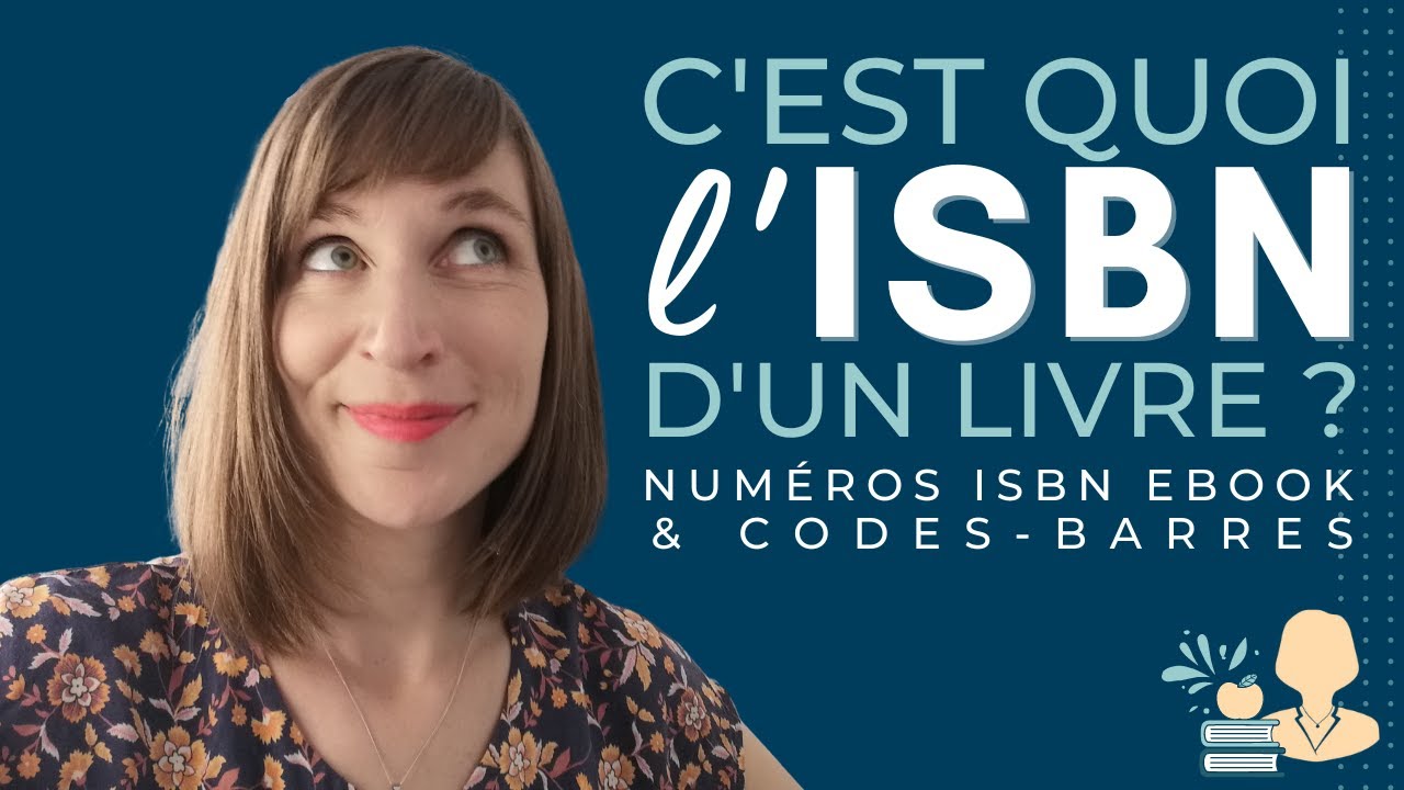 📗 C’est quoi l’ISBN d’un livre ? 📌 Numéros ISBN ebook et code-barres