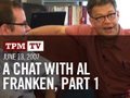 TPMtv: A Chat with Al Franken, Part 1