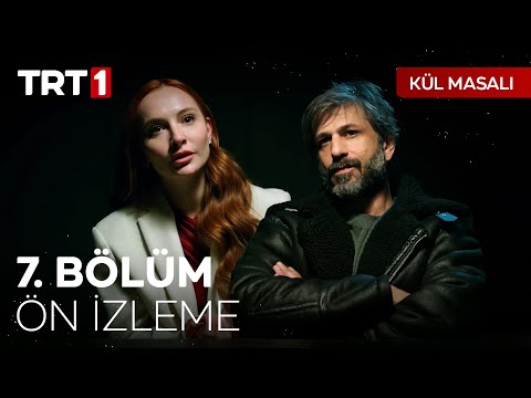 Kül Masalı 7. Bölüm Ön İzleme                                                                                                                                                                                                                             