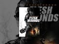 Flesh Wounds