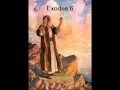 Exodus 6 (with text - press on more info. of video on the side)