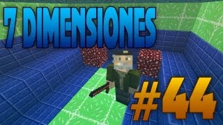 "8º DIMENSIÓN!!"- 7 Dimensiones - EP. 44 - MINECRAFT Serie