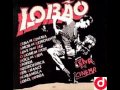Lob�o tem raz�o