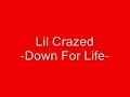 Lil Crazed - Down For Life