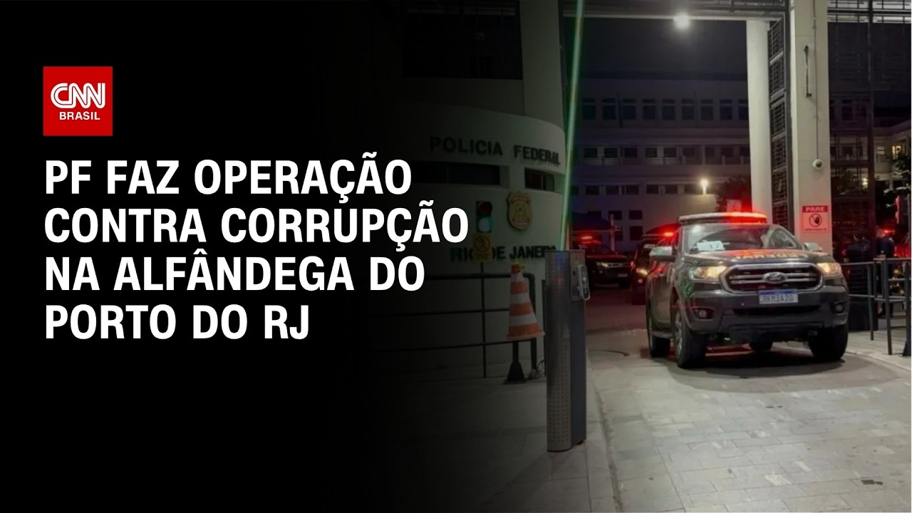 PF faz operação contra corrupção na alfândega do Porto do Rio | CNN NOVO DIA