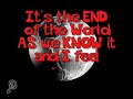 It's the End of the World as We know it and I feel FINE #33