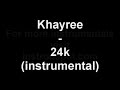 Khayree - 24K (instrumental)