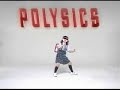 Polysics: I, My, Me, Mine retimed video