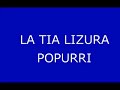 la tia lizura   popurri