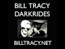 Bill Tracy Project - Darkrides