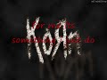 korn make me bad with lyrics