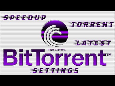 how to fasten download speed in bittorrent