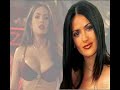 SALMA HAYEK CUANDO ME ENAMORO