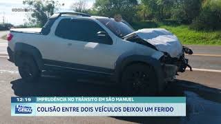 Imprudência no trânsito em São Manuel: colisão entre dois veículos deixou um ferido