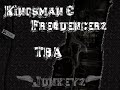 Kingsman & Frequencerz - TBA