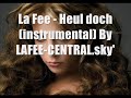 La Fee - Heul doch (instrumental) By LAFEE-CENTRAL.sky\ La Fee - Heul doch (instrumental) By LAFEE-CENTRAL.sky\