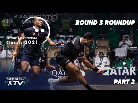 Squash: Qatar QTerminals Classic 2021 - Round 3 Roundup [Pt.2]