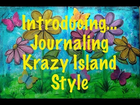 Introducing...Journaling Krazy Island Style 0 Introducing...Journaling Krazy Island Style