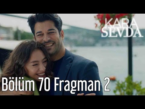 Kara Sevda 70. Bölüm 2.Fragmanı                                                                                                                                                                                                                           