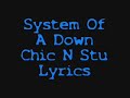 Chic N Stu Lyrics System Of A Down