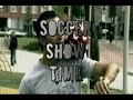Soccer Show Time RTV3 Soccer Show Time RTV3