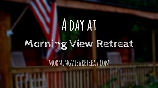 What's it like at Morning View Retreat?