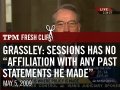 Grassley: Sessions Has No Affiliation With Any Past Statements He Made