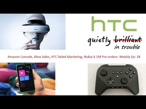 Amazon Console, Xbox One Sales, HTC failed Marketing, Nokia X 1M Pre-orders- Weekly Ep: 28
