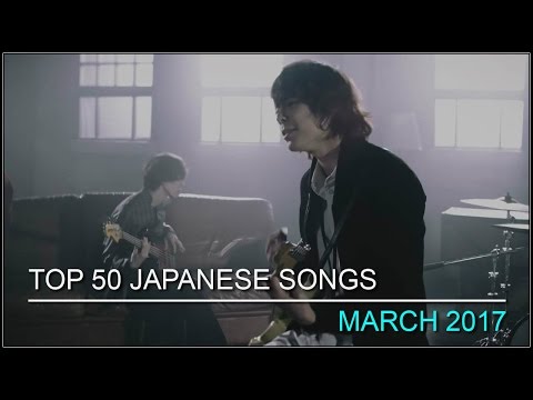 My Top 50 Japanese Songs - March 2017