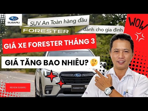 Giá Subaru Forester Tháng Này Tăng! Có Nên Mua Ngay?