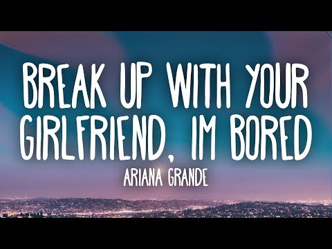 Ariana grande break your