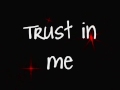 Trust in me