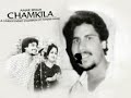 Chamkila - Bavan Goriyan Gale Chamkila - Bavan Goriyan Gale