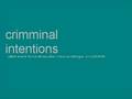 crimminal intentions
