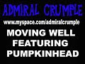 MOVING WELL - ADMIRAL CRUMPLE FEAT. PUMPKINHEAD MOVING WELL - ADMIRAL CRUMPLE FEAT. PUMPKINHEAD