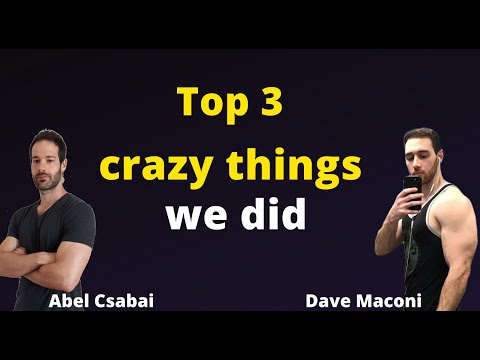 The 3 craziest things we did in our fitness journey ft. Dave Maconi