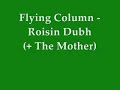 Flying Column - Roisin Dubh - The Mother