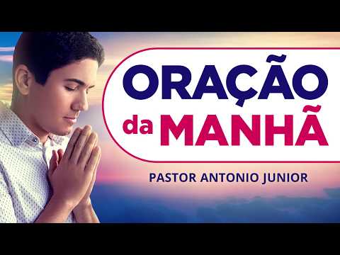 ORAÇÃO DA MANHÃ DE HOJE 27-04 - Faça seu Pedido de Oração