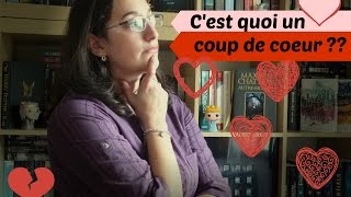 Et si on parlait de la notion de coups de cœur?